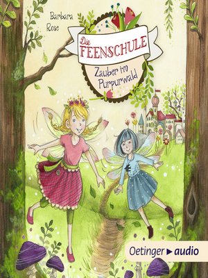 cover image of Die Feenschule 1. Zauber im Purpurwald